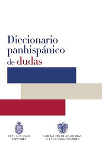 Front cover_Diccionario Panhispanico De Dudas / Panhispanic Dictionary Of Doubts