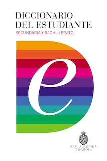 Front cover_Diccionario Del Estudiante. Secundaria Y Bachillerato / Student's Dictionary. Middle School And High School