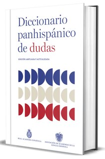 Couverture_Diccionario panhispánico de dudas (Nueva edición revisada y actualizada)/ Panhispanic Dictionary of Doubts (New Updated Edition)