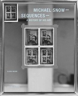 Couverture_Michael Snow: Sequences