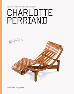 Front cover_Charlotte Perriand: Objects And Furniture Design