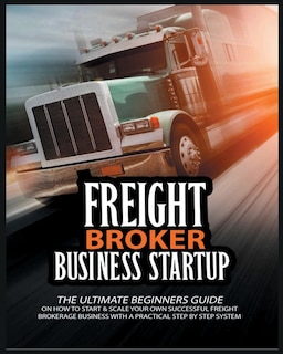 Front cover_Freight Broker Business Startup