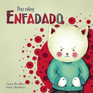 Front cover_Hoy Estoy... Enfadado / Today I'm Angry
