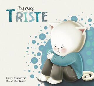 Front cover_Hoy Estoy... Triste / Today I Feel Sad
