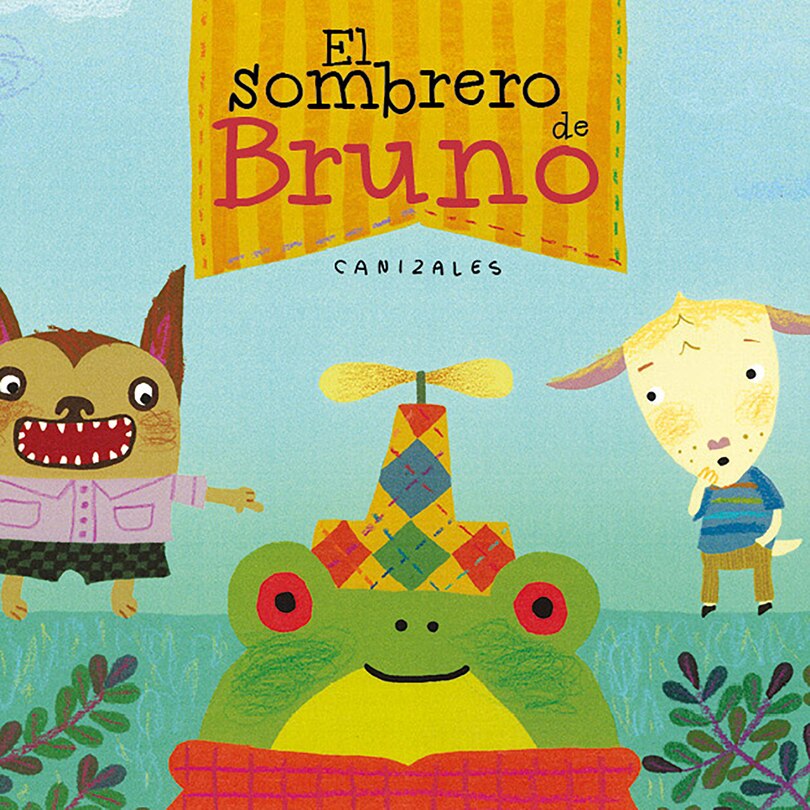 Front cover_El sombrero de Bruno. Premio Boolino 2016 / Bruno's Hat. Boolino 2016 Award