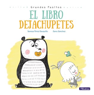 Couverture_El Libro Dejachupetes / The Pacifier Give-up Book