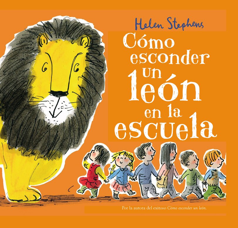 Front cover_Cómo Esconder Un León En La Escuela / How To Hide A Lion At School