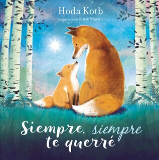 Couverture_Siempre, Siempre Te Querré / I've Loved You Since Forever