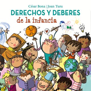 Couverture_Derechos Y Deberes De La Infancia / Children S Rights And Responsibilities