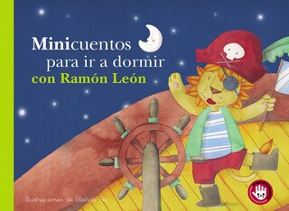Couverture_Minicuentos Para Ir A Dormir Con Ramón León / Mini-stories For Bedtime With Ramon The Lion