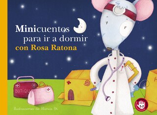 Couverture_Minicuentos Para Ir A Dormir Con Rosa Ratona / Mini-stories For Bedtime With Rosa The Mouse