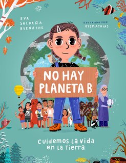 Front cover_No Hay Planeta B. Cuidemos La Vida En La Tierra / There Is No Planet B. Lets Take Care Of Life On Earth
