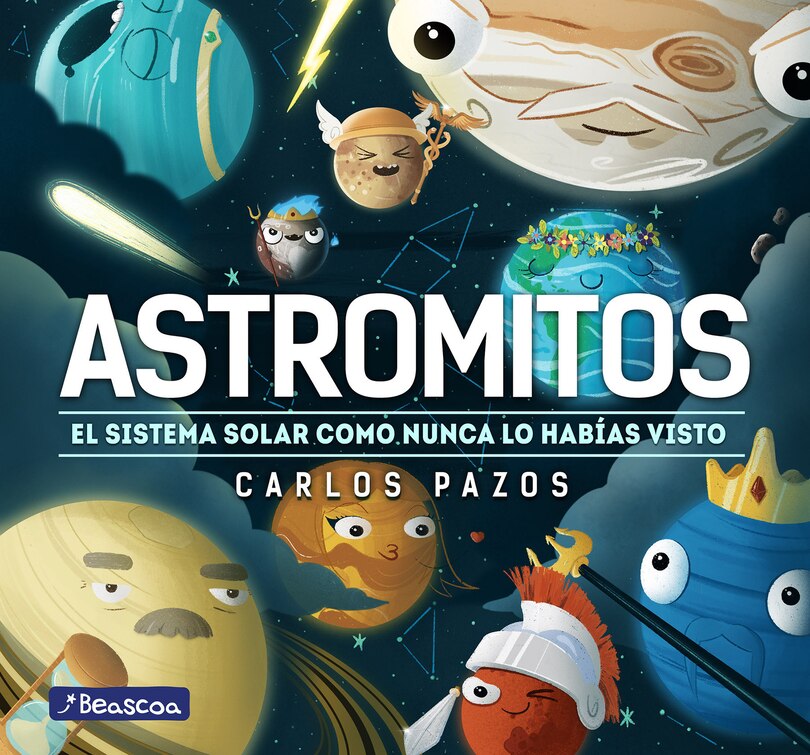 Couverture_Astromitos: El Sistema Solar Como Nunca Antes Lo Habías Visto / Astromyths: The Solar System Like You Have Never Seen It Before