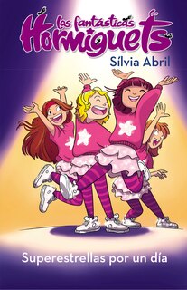 Couverture_Las Hormiguets 2: Superestrellas Por Un Día / Superstars For One Day. The Fantastic Hormiguets 2