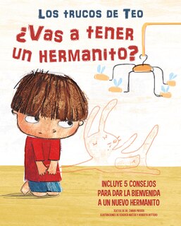 Couverture_¿Vas a tener un hermanito?: Incluye 5 consejos para dar la bienvenida a un nuevo  hermanito / Are You Going To Have a Baby Brother Or Sister? 5 Tips To Welcome