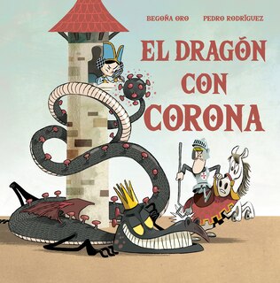 Couverture_El Dragón Con Corona / The Dragon With A Crown