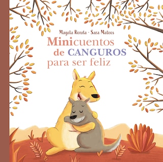 Front cover_Minicuentos de canguros para ser feliz / Mini-Stories with Kangaroos to Make You Happy