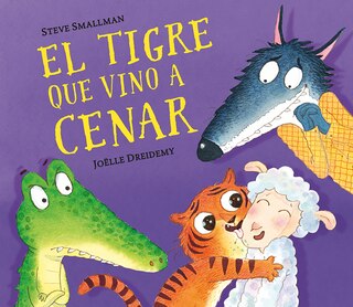 Couverture_El Tigre Que Vino A Cenar / The Tiger Who Came For Dinner