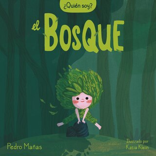 Front cover_¿quién Soy? El Bosque / Who Am I? The Forest