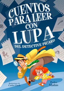 Front cover_Cuentos para leer con lupa del detective Piccard / Stories to Read With a Magnifying Glass by Detective Piccard