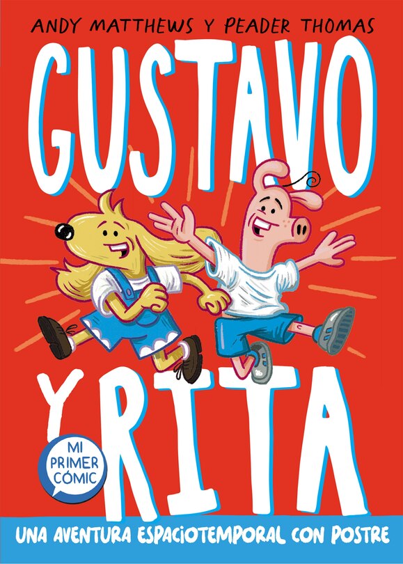 Front cover_Una aventura espaciotemporal con postre /  Gustav & Henri: Space Time Cake!