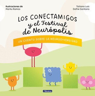 Front cover_Los Conectamigos y el Festival de Neurópolis / The Connecting Friends and the Festival of Neuropolis