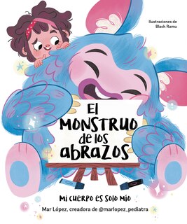 Couverture_El monstruo de los abrazos. Mi cuerpo es solo mío / The Hug Monster