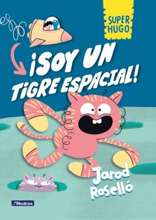 Front cover_¡Soy un tigre espacial! / Super Magic Boy: I Am a Space Tiger