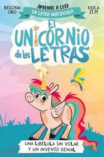 Front cover_Una libélula sin volar y un invento genial. Aprender a leer con MAYÚSCULAS (a partir de 5 años) / A Flightless Dragonfly and a Brilliant Invention