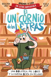 Front cover_Una biblioteca, mil libros y la ratona Berta en peligro. Aprende a leer con MAYÚSCULAS / A Library, a Thousand Books, and Berta the Mouse in Danger