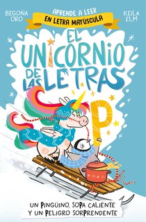 Front cover_Un pingüino, sopa caliente y un peligro sorprendente / A Penguin, Hot Soup, and a Surprising Danger