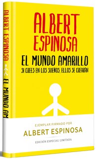 Front cover_El mundo amarillo (Edición limitada firmada). Si crees en los sueños, ellos se crearán / The Yellow World (Limited Signed Edition)