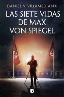 Couverture_Las siete vidas de Max Von Spiegel / The Seven Lives of Max Von Spiegel