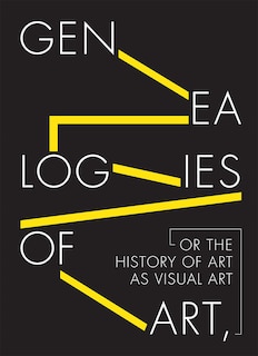 Couverture_Genealogies Of Art, Or The History Of Art As Visual Art