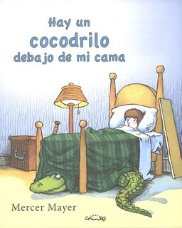 Hay un Cocodrilo Debajo de Mi Cama