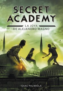 Front cover_Joya De Alejandro Magno / Secret Academy #2