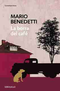 La Borra Del Café / Coffee Dregs by Mario Benedetti