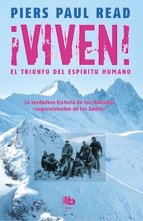 Front cover_Viven! El Triunfo Del Espiritu Humano  /  Alive: The Story Of The Andes Survivors