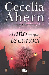 Front cover_El Año En Que Te Conocí  /  The Year I Met You