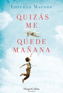 Front cover_Quizás me quede mañana (Perhaps I Will Stay Tomorrow - Spanish Edition)