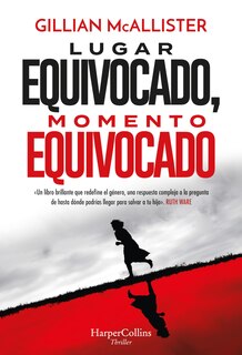 Front cover_Lugar equivocado, momento equivocado (Wrong Place, Wrong Time - Spanish Edition)