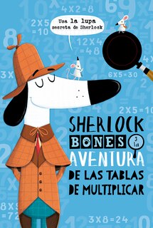 Front cover_Sherlock Bones Y La Aventura de Las Tablas de Multiplicar