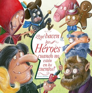 Front cover_Qué Hacen Los Héroes Cuando No Están En Los Cuentos