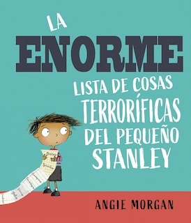 Front cover_Enorme Lista de Cosas Terrorificas del Pequeño Stanley, La