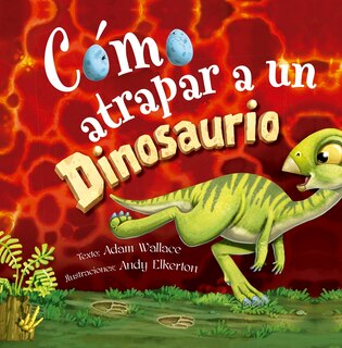 Front cover_Como Atrapar a Un Dinosaurio
