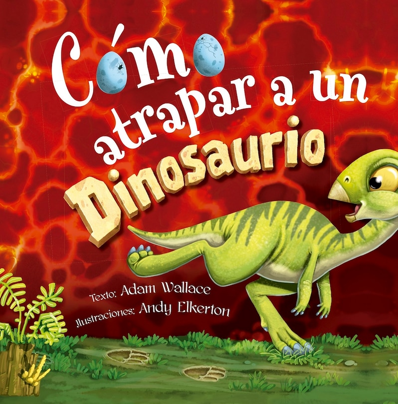 Front cover_Como Atrapar a Un Dinosaurio