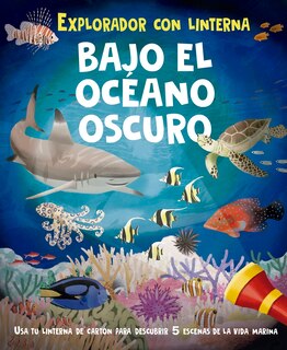 Front cover_Bajo El Océano Oscuro (Libro Con Linterna)