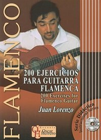 200 Exercises For Flamenco Guitar Book/cd Set: 200 Ejercicios Para Guitarra Flamenca