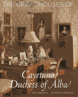 Couverture_The Great Houses Of Cayetana, Duchess Of Alba