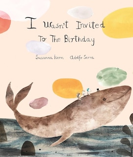 Front cover_I Wasn't Invited to the Birthday